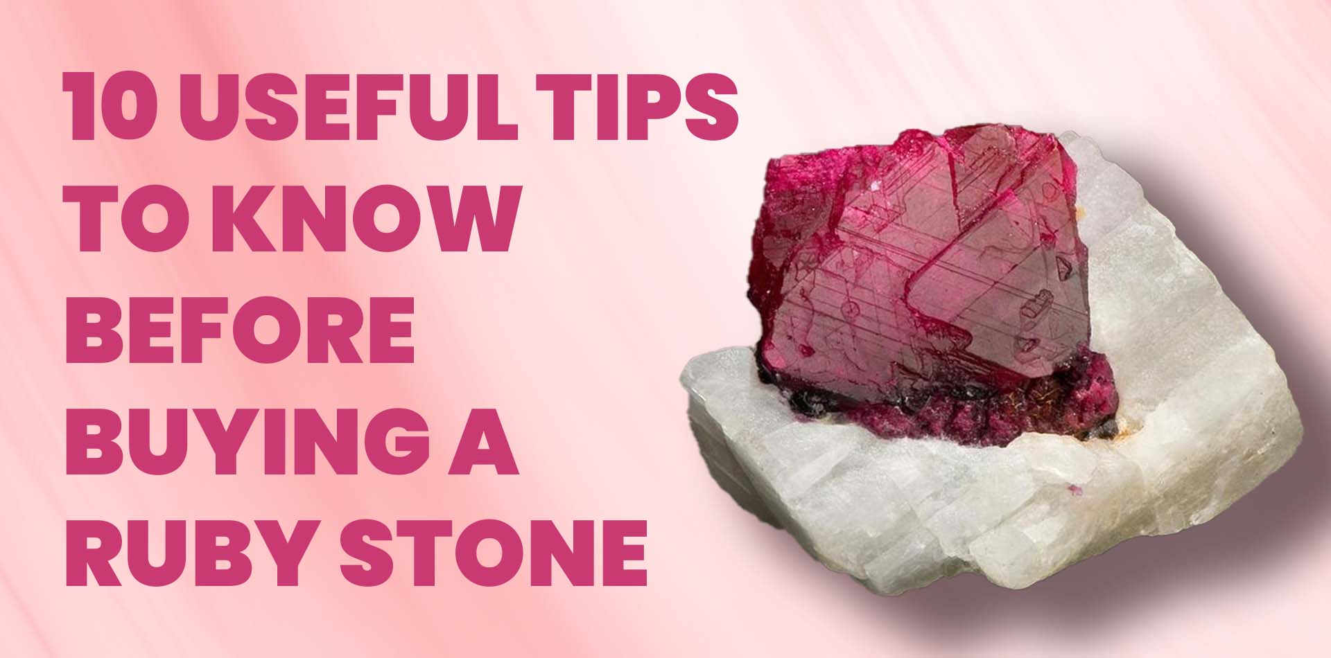10 Useful Tips To Know Before Buying A Ruby Stone