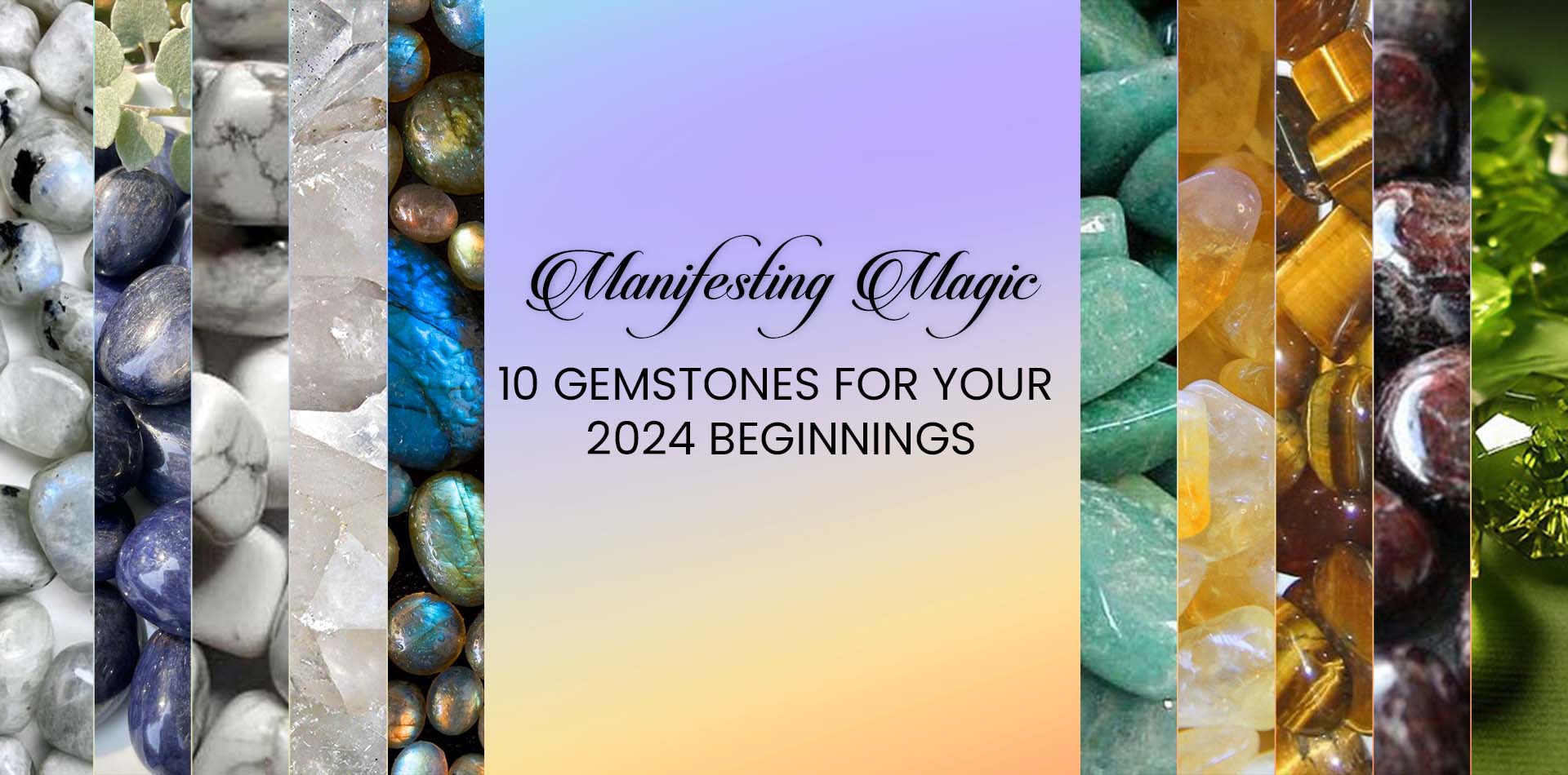 Manifesting Magic: 10 Gemstones for Your 2024 Beginnings