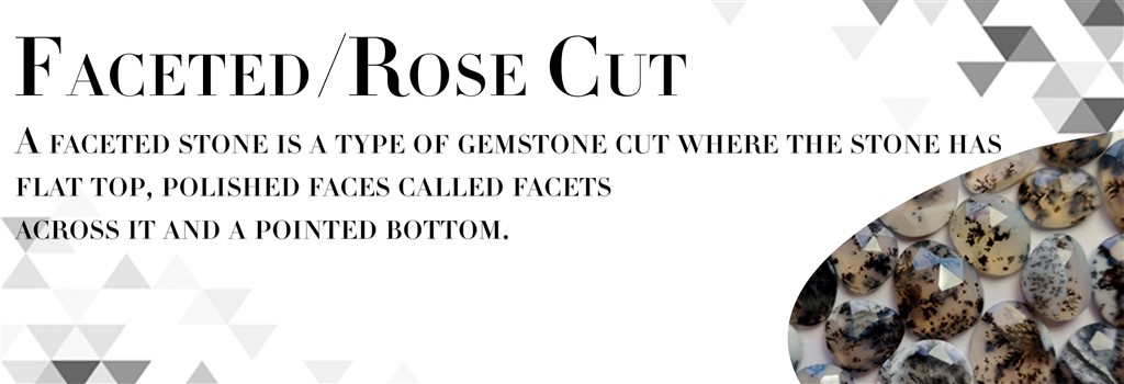 Faceted Rose Cut